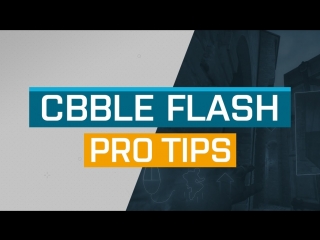 Protips cbble a site ramp pop flash @ csgo