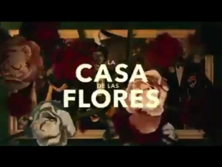 "la casa de las flores" entrada 2018