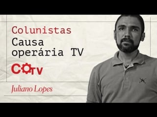 "eleição a arte de passar um pano no golpe" colunistas da cotv por juliano lopes