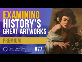 Contemplations #77 | what makes good art? part 3