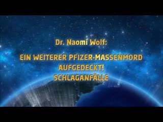 Dr naomi wolf ein weiterer pfizer massenmord aufgedeckt! schlaganfälle