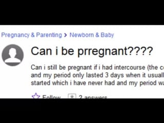 Am i pregnant !? halp !?