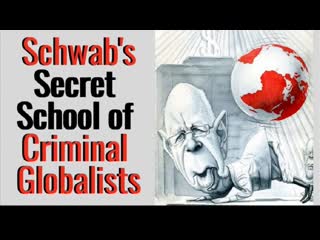 Exposed klaus schwab's school of young global dictators