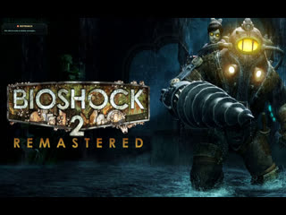 Bioshock 2 remastered blackmoor