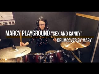 Drumcover marcy playground sex and candy (by mary)