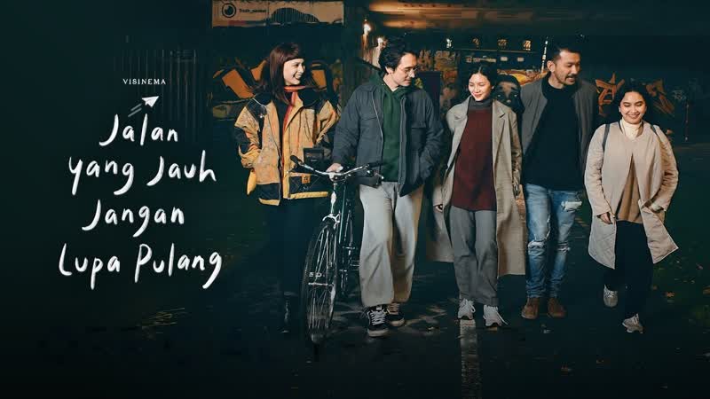 Долгий путь домой (2023) jalan yang jauh, jangan lupa pulang (a long way to come home)