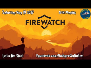 Firewatch lets break into wapiti meadow part 4 #retro #firewatch #retrobombgaming