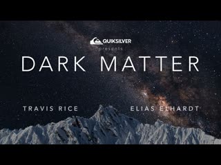 Travis rice ¦¦ dark matter trailer