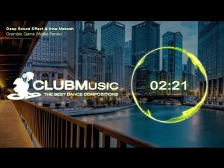 Deep sound effect irina makosh gramble game (wallie remix) [clubmusic release]