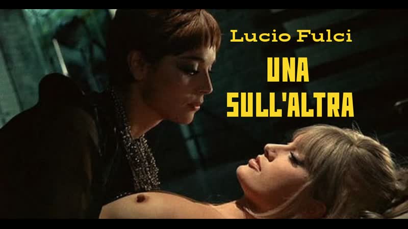 Una sull'altra / одна на другой (1969) lucio fulci / лючио фульчи италия giallo