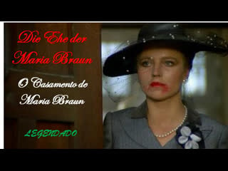 "die ehe der maria braun" ou "o casamento de maria braun" (1979) de rainer werner fassbinder legendado