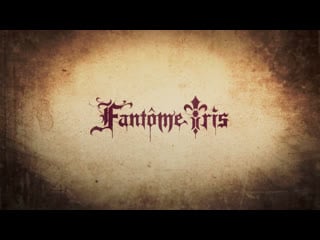 Fantôme iris – gin no yuri [rus sub]