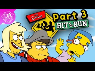 Nobody likes milhouse! | simpsons hit & run pt 3 (will & aficionados chris) | dagames