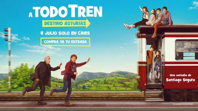 На всех парах путешествие в астурию (2021) ¡a todo tren! destino asturias