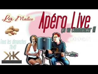 Apero live #5 la malice en direct