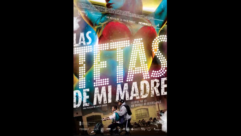 Грудь моей матери las tetas de mi madre (2015) колумбия