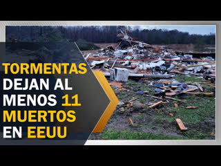 Fuertes tormentas dejan al menos 11 muertos en eeuu