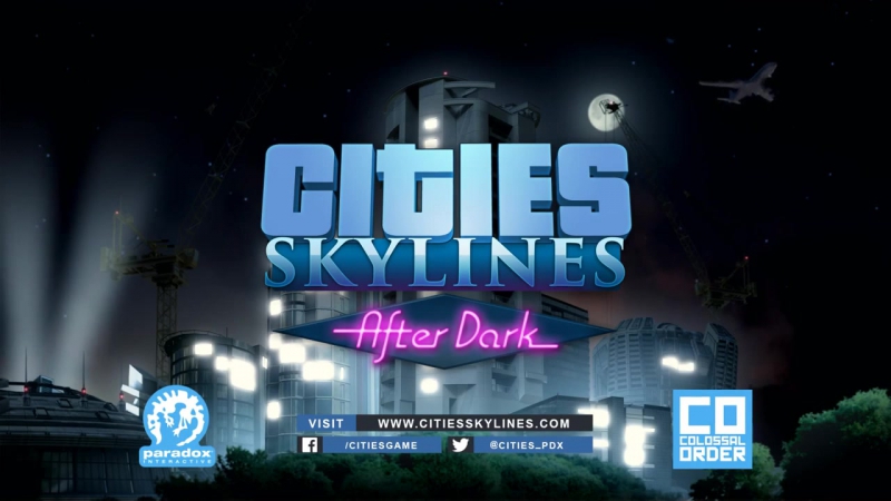 Cities skylines, after dark expansion reveal trailer gamescom 2015