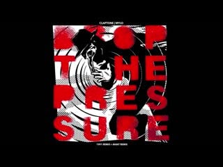 Claptone & mylo drop the pressure (mant remix)
