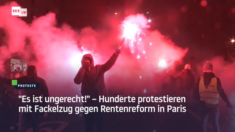 "es ist ungerecht!" – hunderte protestieren mit fackelzug gegen rentenreform in paris