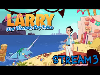 Leisure suit larry wet dreams dry twice|соблазняем малышек часть 3