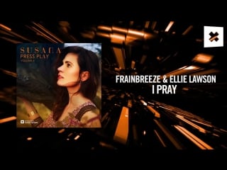 Susana press play vol 4 i pray frainbreeze ellie lawson