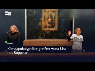 Klimaapokalyptiker greifen mona lisa mit suppe an