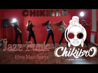 Jazz funk | chikibro | elina muzafarova