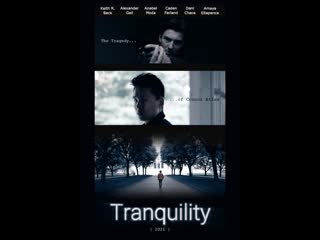 Успокоение независимый фильм (2021) tranquility an independent film