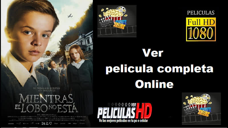 Mientras el lobo no esta pelicula completa
