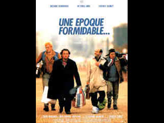 Une époque formidable (1991) / (comédie dramatique)