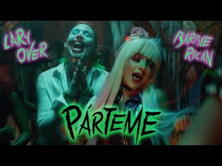 Lary over & barbie rican párteme (official video 2019)