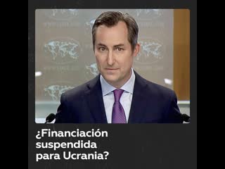 El departamento de estado de ee uu confirma la suspensión de la “gran mayoría” de los fondos destinados a ucrania