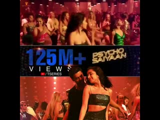 Psycho saiyaan 125m+ views