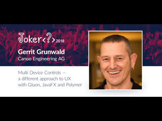 Gerrit grunwald multi device controls a different approach to ux with gluon, javafx and polymer