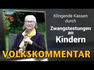 Klingende kassen durch zwangstestungen an kindern