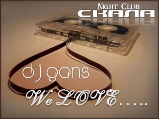 Dj gans we love (club skala)