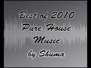 Shuma best of pure house 2010