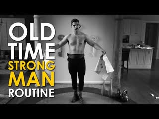Old time strongman morning routine the art of manliness (видео с канала art of manliness)