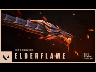 Introducing elderflame ⁄⁄ skin reveal trailer valorant