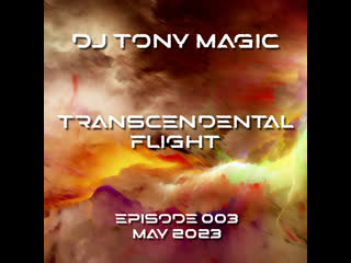 Dj tony magic transcendental flight 003 preview