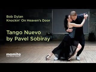 Knocking on heaven's door bob dylan neotango by ps and nadezhda pivovarova
