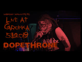 Dopethrone live at gromka, 5 11 2019