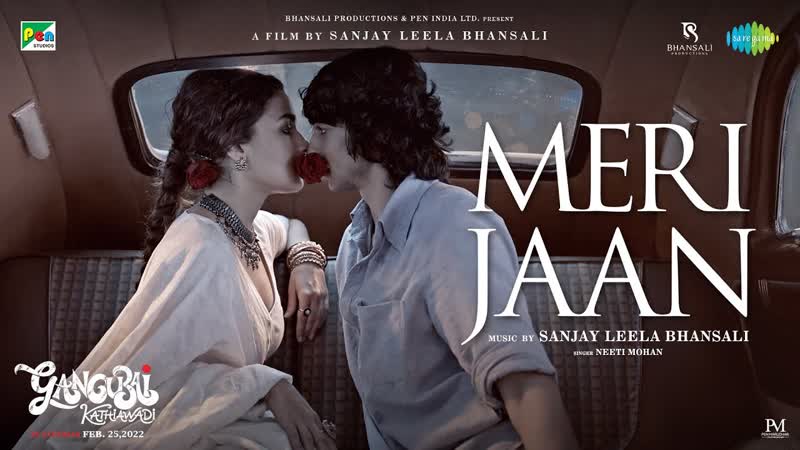 Gangubai kathiawadi | meri jaan | sanjay leela bhansali | alia bhatt | neeti mohan | shantanu m