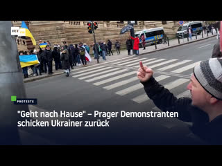 "geht nach hause" – prager demonstranten schicken ukrainer zurück