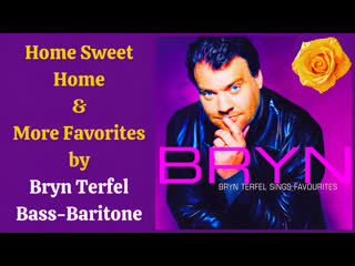 Home sweet home & more favorites by bryn terfel bass baritone new 2023!