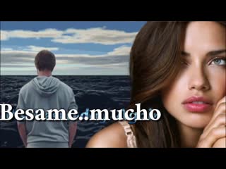 Besame mucho ✬ღ●•٠♛ 💖✿● bzn ● ✿💖♛●•٠ღ✬●