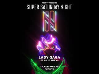 Ladygaga #supersaturdaynight in miami 2020