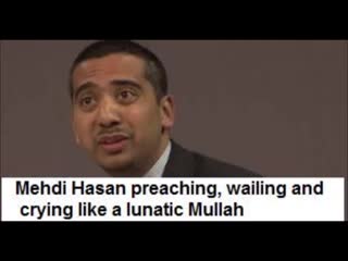 Tommy robinson mehdi hasan preaching, wailing and crying like a lunatic mullah