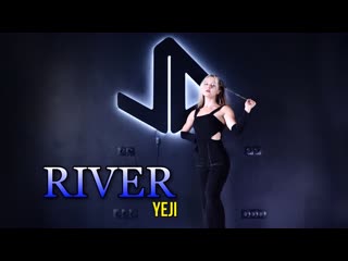 'river' covered by itzy yeji(예지) | makna